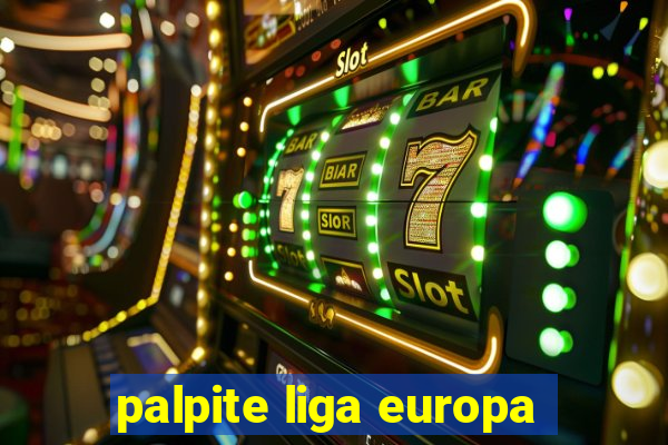 palpite liga europa